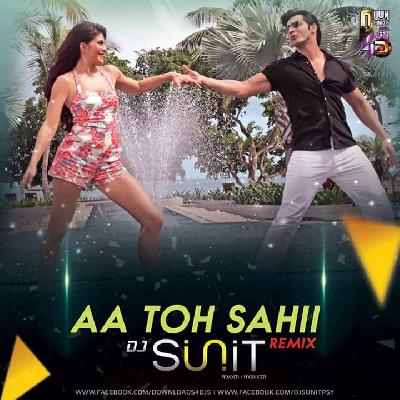 Aa Toh Sahii (Judwaa 2) - Dj S-unit Remix